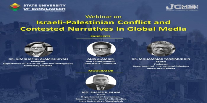 State University of Bangladesh hosted a webinar "Israeli-Palestinian Conflict and Contested Narratives in Global Media"